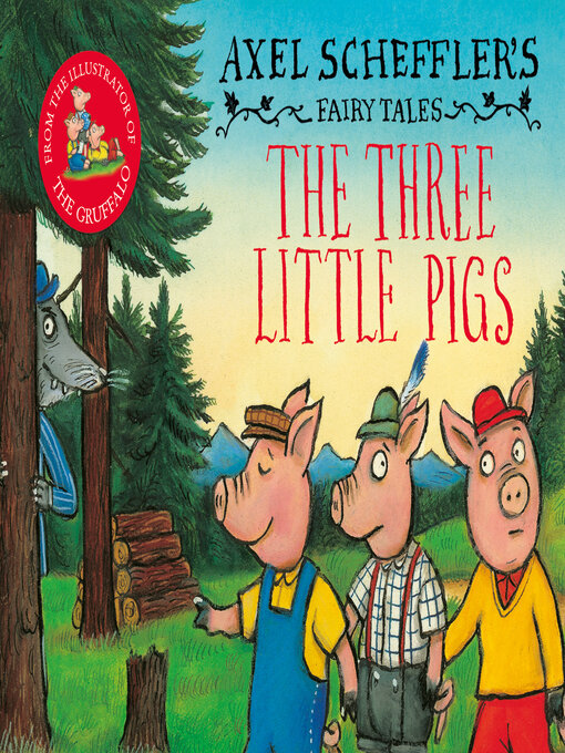 Title details for The Three Little Pigs and the Big Bad Wolf by Axel Scheffler - Wait list